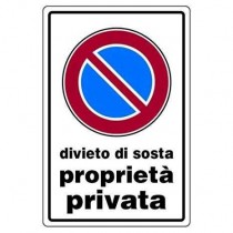 Cartello segnaletico in plastica DIVIETO DI SOSTA PROPRIETA PRIVATA - 